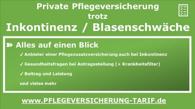 Private Pflegeversicherung auch bei Inkontinenz / Blasenschwäche