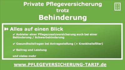 Private Pflegeversicherung trotz Behinderung / Schwerbehinderung